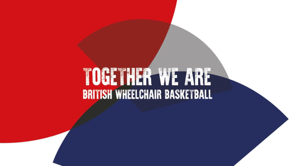 Together We Are British Wheelchair Basketball